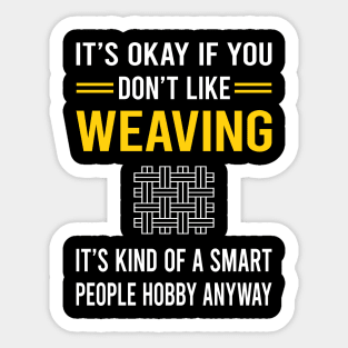 Smart People Hobby Weaving Weaver Sticker